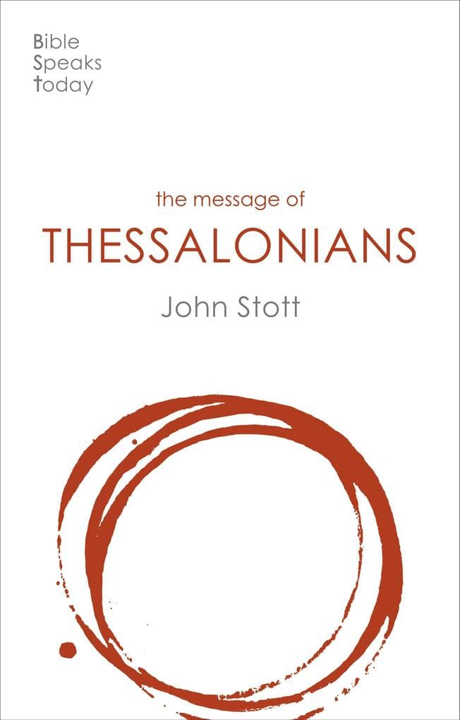 The Message of 1 and 2 Thessalonians