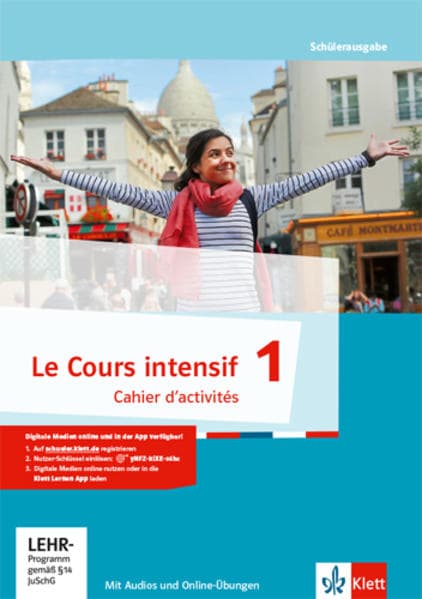 Le Cours intensif 1. Cahier d'activités mit Mediensammlung und Übungssoftware online