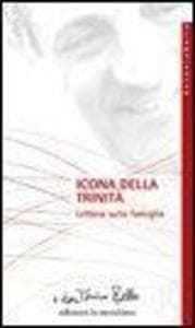 Icona della Trinità. Lettera sulla famiglia
