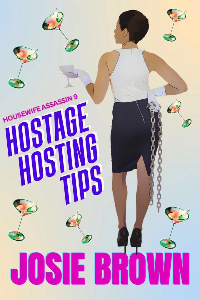 The Housewife Assassin's Hostage Hosting Tips
