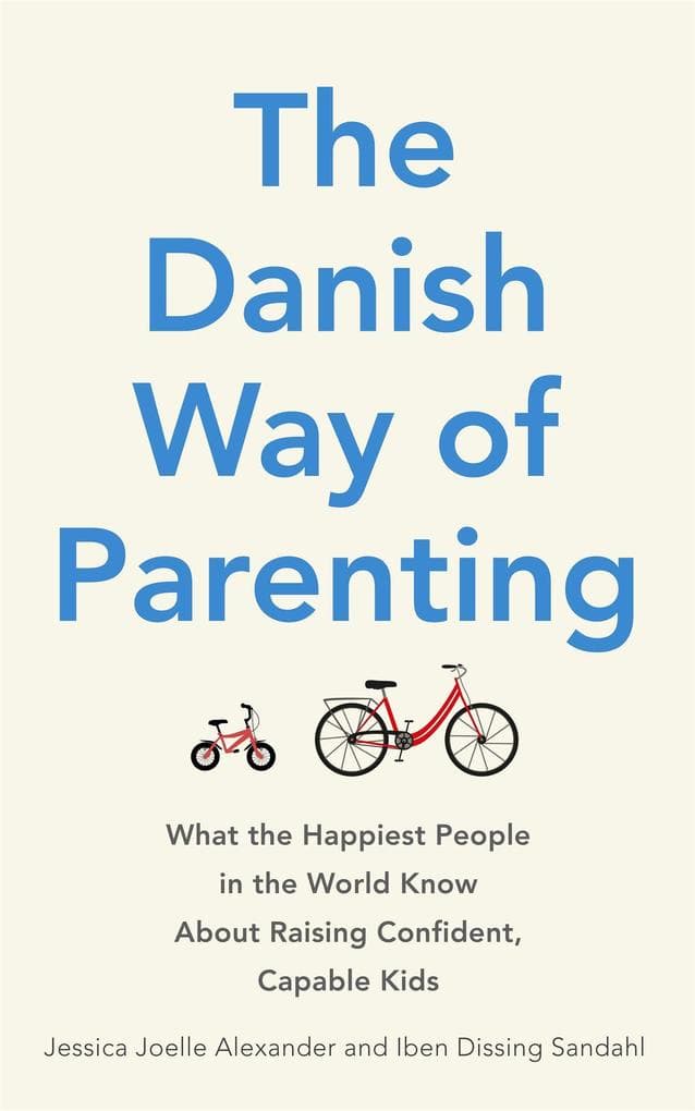 The Danish Way of Parenting