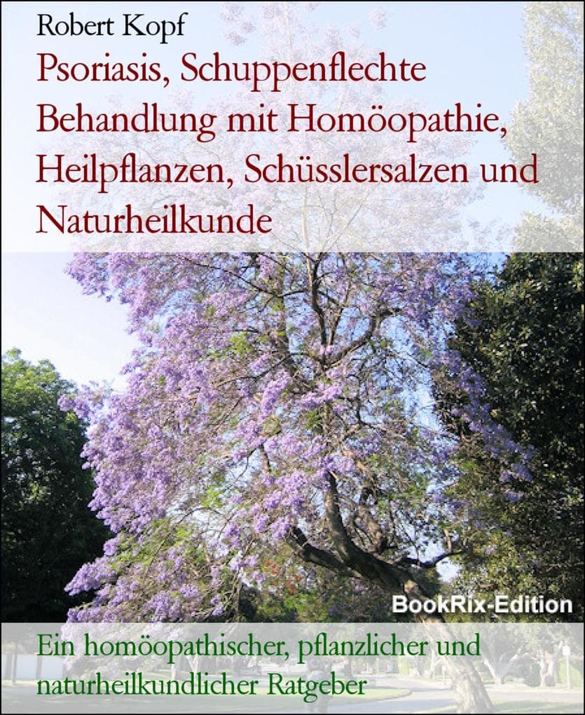 Psoriasis, Schuppenflechte Behandlung mit Homöopathie, Heilpflanzen, Schüsslersalzen und Naturheilkunde