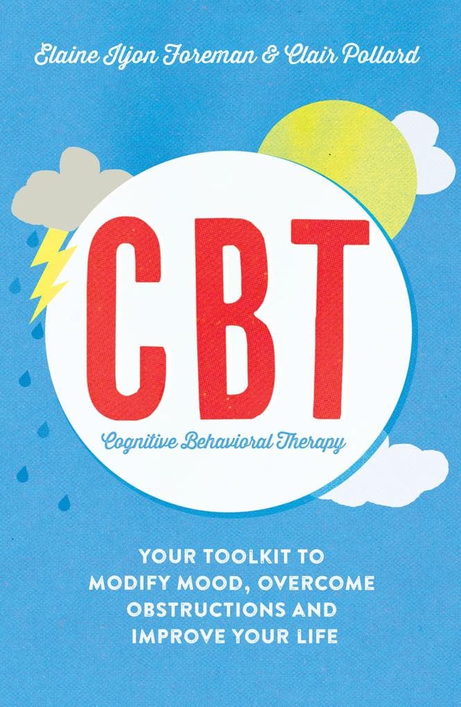 Cognitive Behavioural Therapy (CBT) Cognitive Behavioural Therapy (CBT)