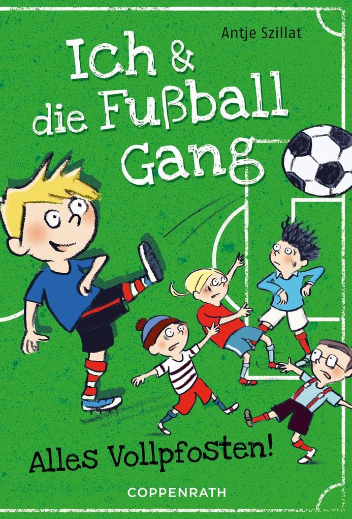 Ich & die Fußballgang (Band 1)