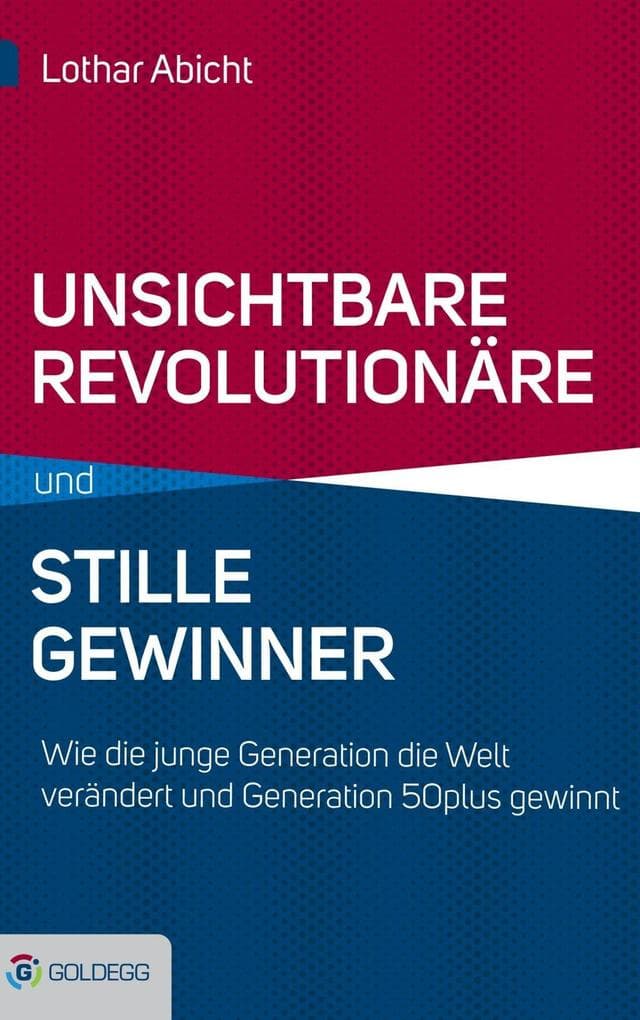 Unsichtbare Revolutionäre und stille Gewinner