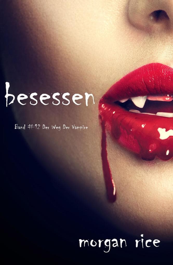 Besessen (Der Weg der Vampire - Band 12)