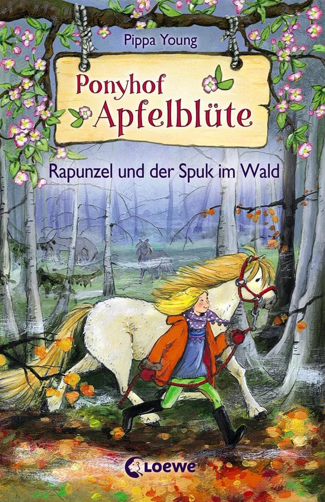 Ponyhof Apfelblüte 8 - Rapunzel und der Spuk im Wald