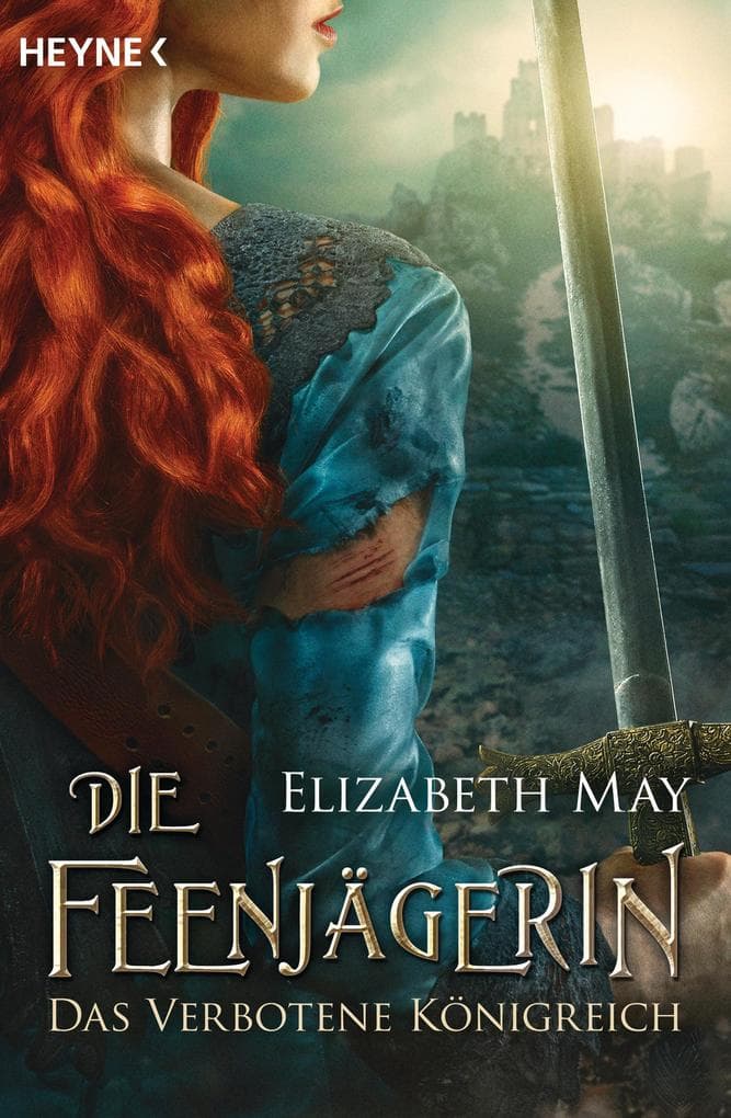 Die Feenjägerin - Das verbotene Königreich