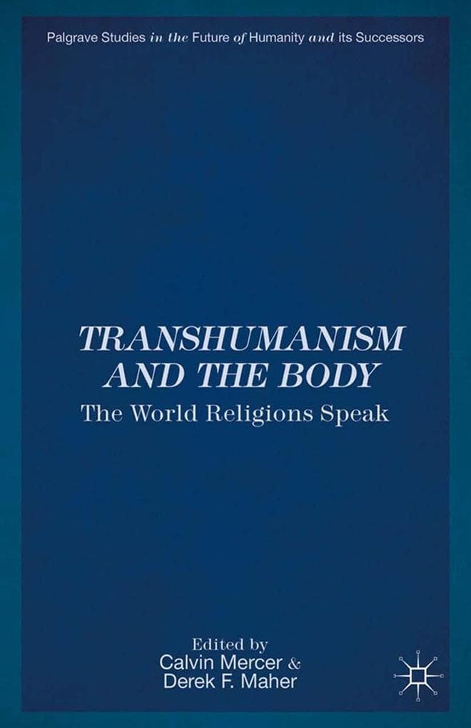 Transhumanism and the Body