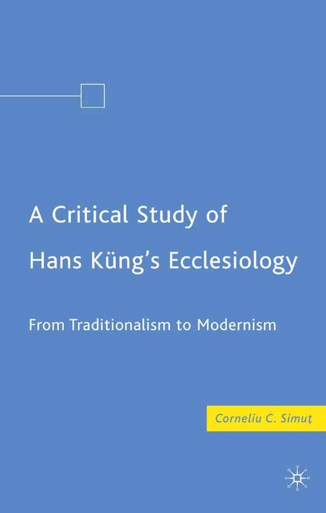 A Critical Study of Hans Küng's Ecclesiology