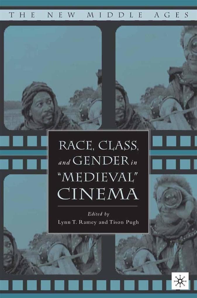 Race, Class, and Gender in Medieval Cinema
