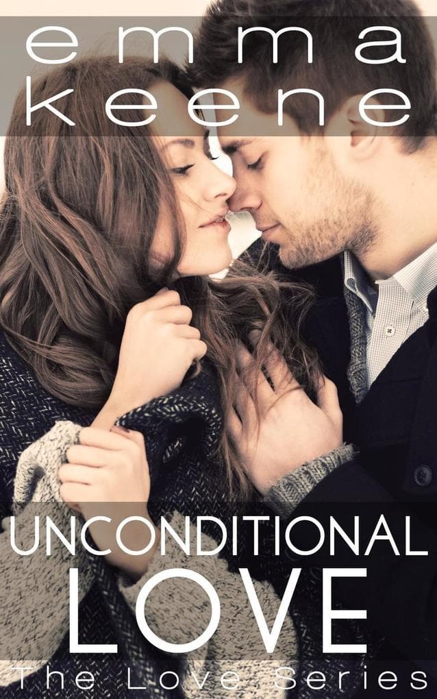 Unconditional Love (The Love Series, #8)