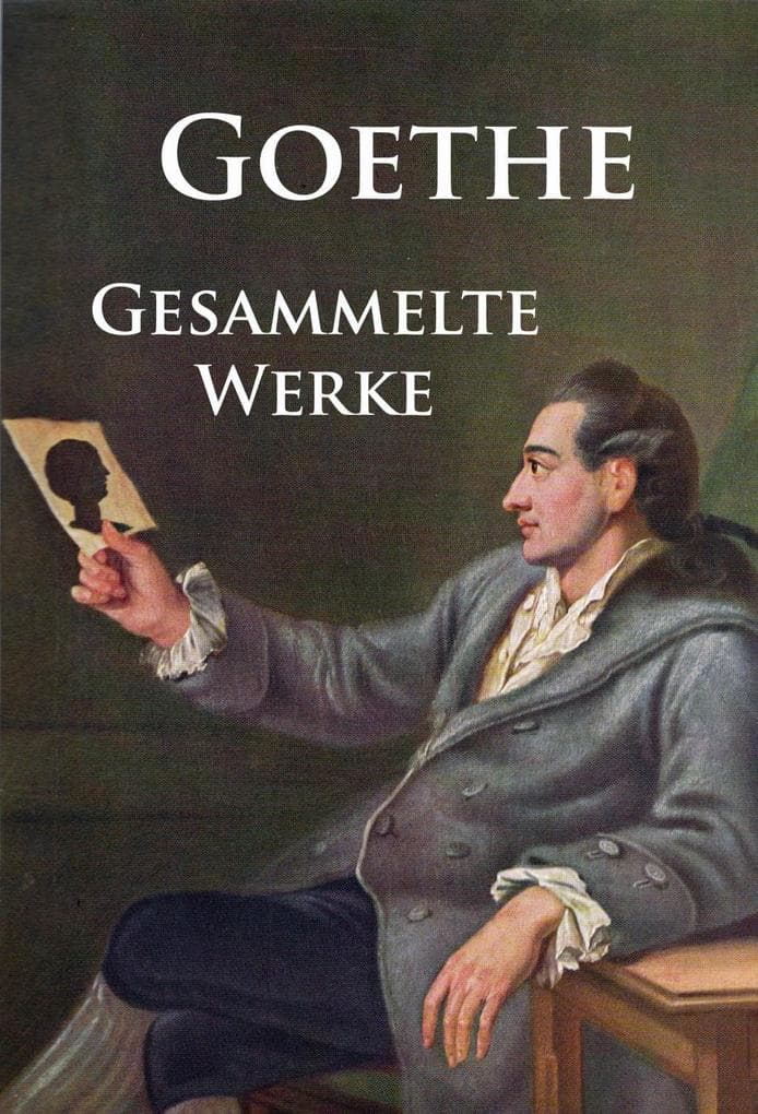 Goethe - Gesammelte Werke