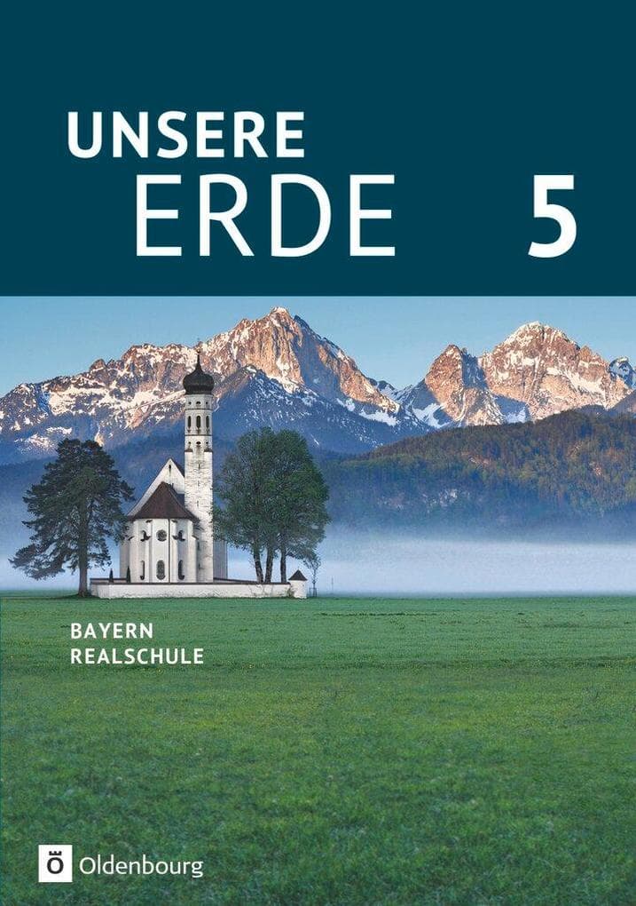 Unsere Erde 5. Jahrgangsstufe - Realschule Bayern - Schülerbuch