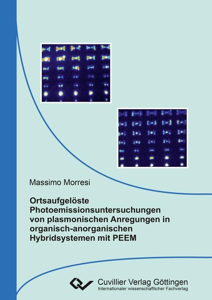 Ortsaufgelöste Photoemissionsuntersuchungen von plasmonischen Anregungen in organisch-anorganischen Hybridsystemen mit PEEM