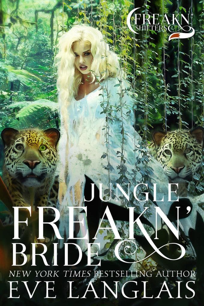 Jungle Freakn' Bride (Freakn' Shifters, #5)