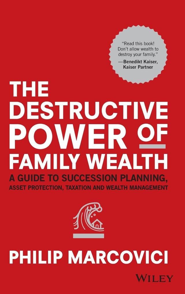 The Destructive Power of Family Wealth