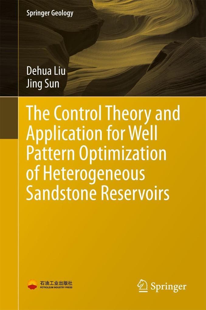The Control Theory and Application for Well Pattern Optimization of Heterogeneous Sandstone Reservoirs