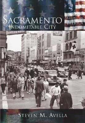 Sacramento:: Indomitable City