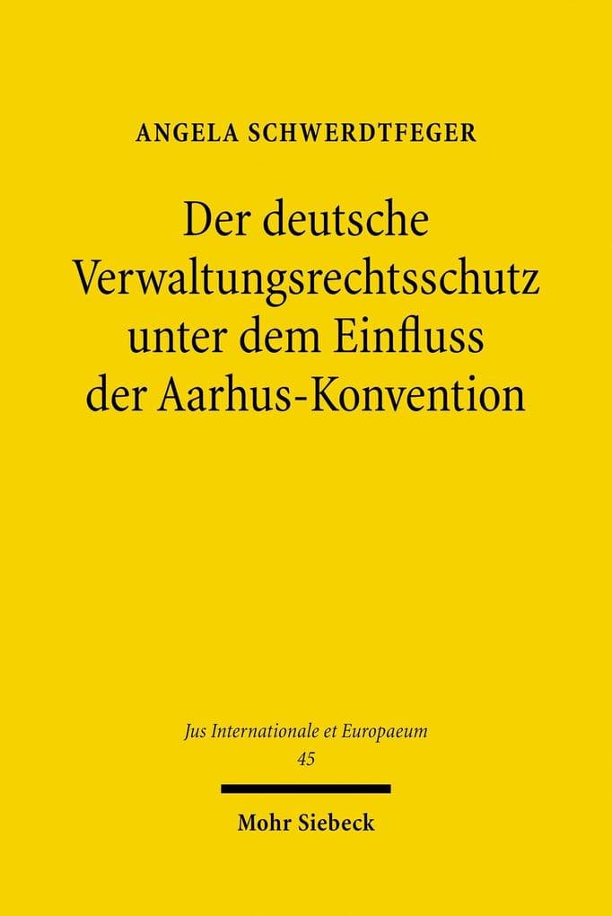 Der deutsche Verwaltungsrechtsschutz unter dem Einfluss der Aarhus-Konvention