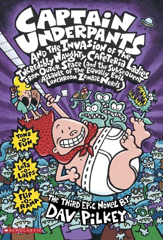 Capt Underpants and the Invasion of the Incredibly Naughty Cafeteria Ladies from Outer Space