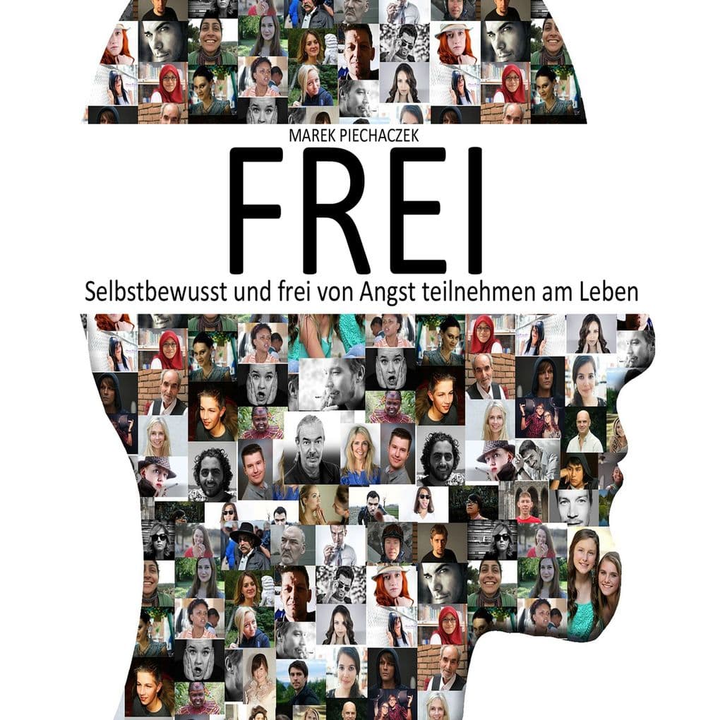 Frei (Selbstbewusst und frei von Angst teilnehmen am Leben)