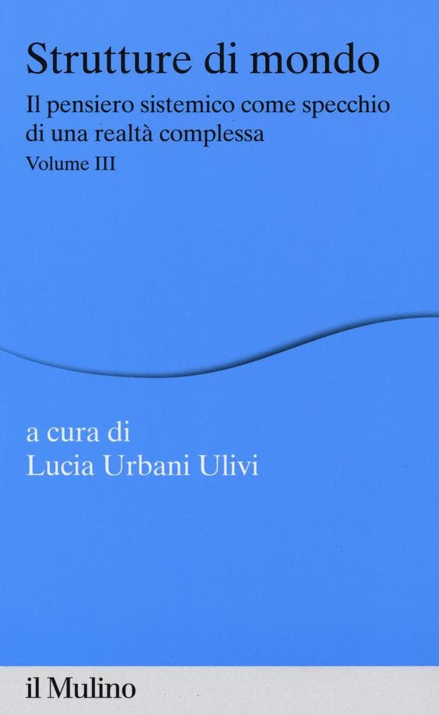 Strutture di mondo. Il pensiero sistemico come specchio di u