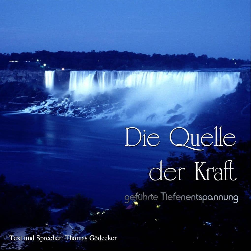 Die Quelle der Kraft