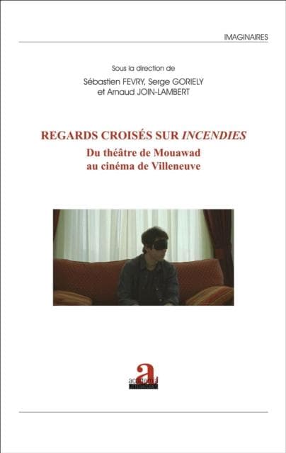 Regards croises sur Incendies