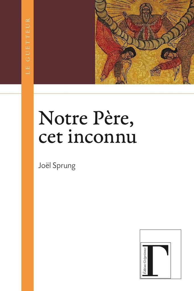 Notre pere, cet inconnu
