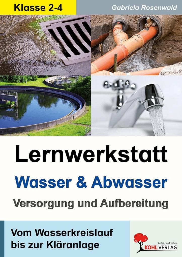 Lernwerkstatt Wasser und Abwasser - Versorgung und Aufbereitung