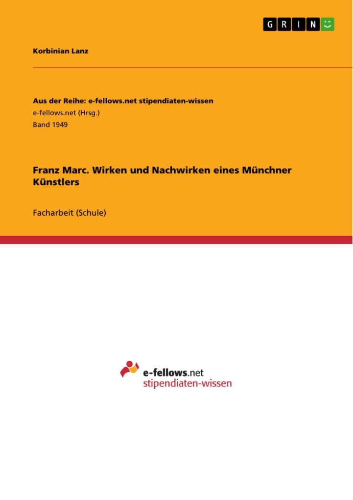 Franz Marc. Wirken und Nachwirken eines Münchner Künstlers
