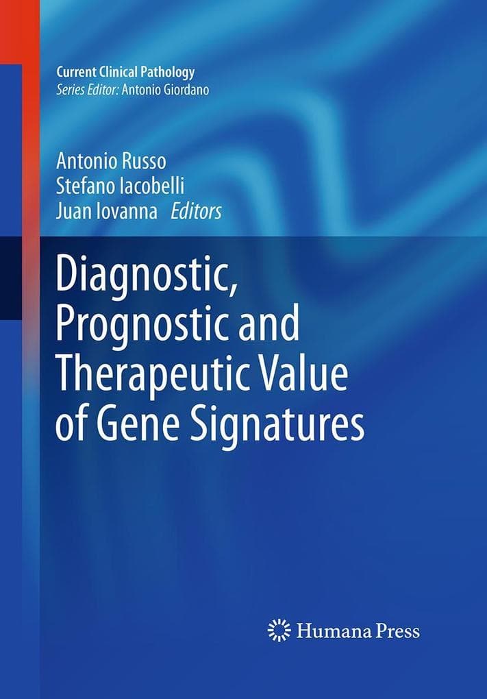 Diagnostic, Prognostic and Therapeutic Value of Gene Signatures
