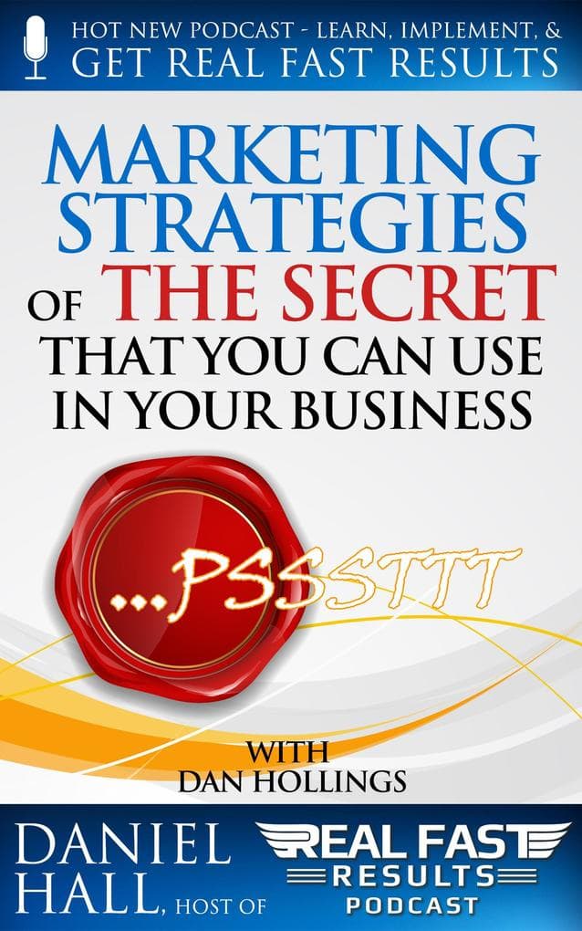Marketing Strategies of The Secret That You Can Use in Your Business (Real Fast Results, #8)