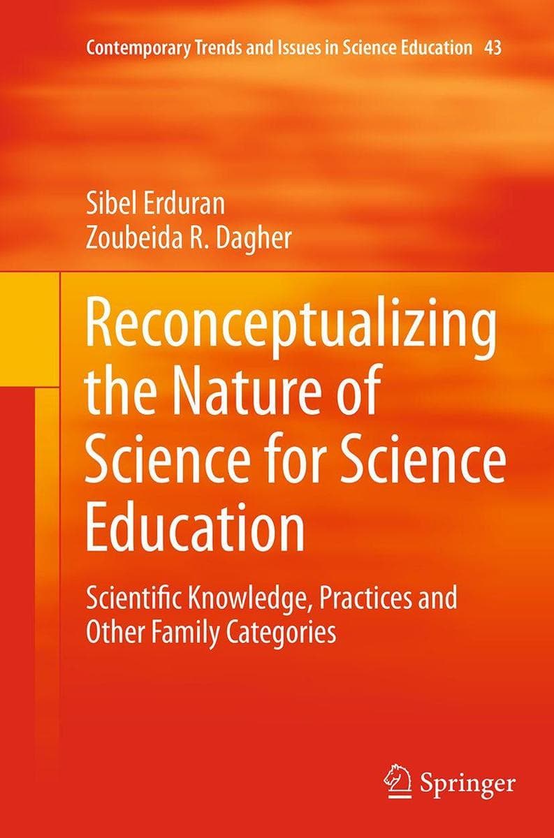 Reconceptualizing the Nature of Science for Science Education