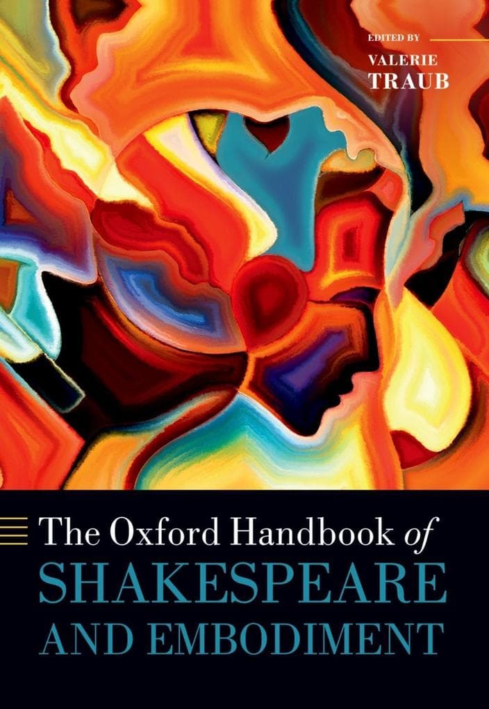 The Oxford Handbook of Shakespeare and Embodiment