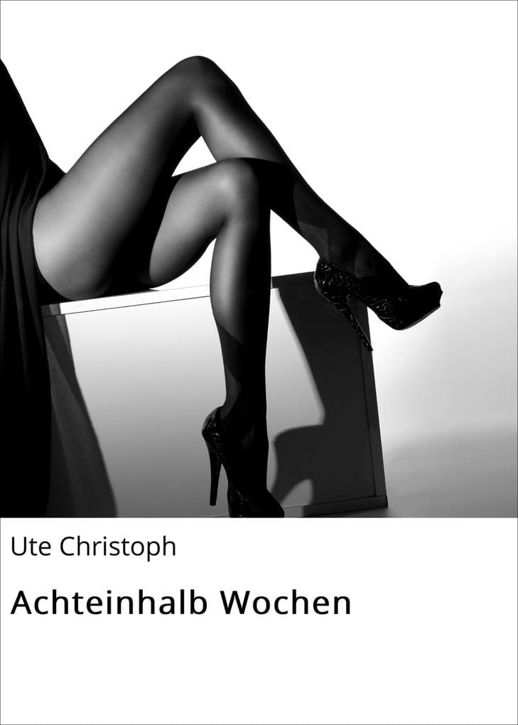 Achteinhalb Wochen