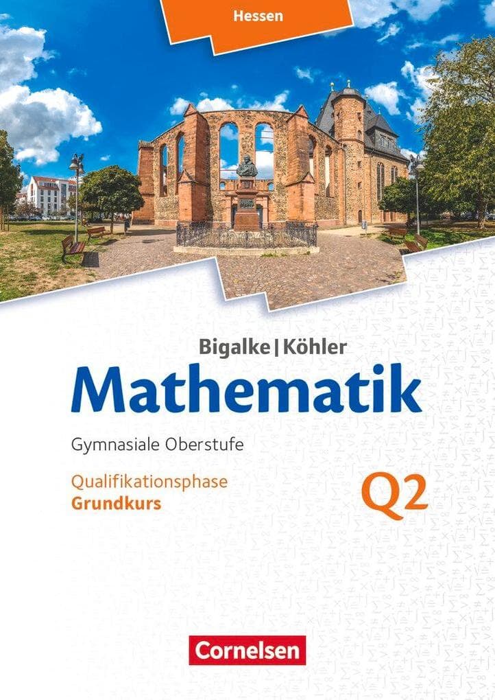 Mathematik - Hessen Grundkurs 2. Halbjahr - Band Q2