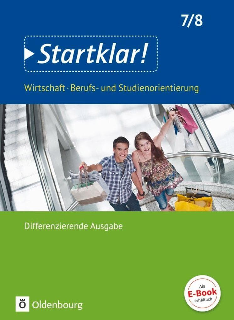 Startklar! (Oldenbourg) 7./8. Schuljahr- Wirtschaft/Berufs- und Studienorientierung - Differenzierende Ausgabe Baden-Württemberg - Schülerbuch