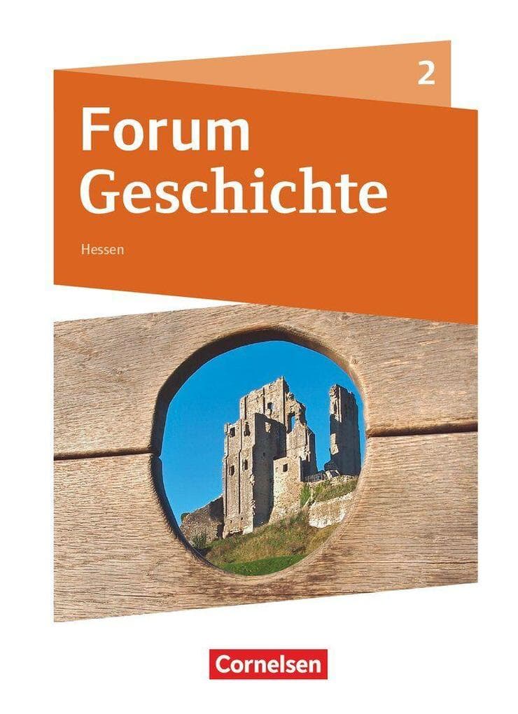 Forum Geschichte Band 2 - Gymnasium Hessen - Vom Mittelalter bis zum Absolutismus