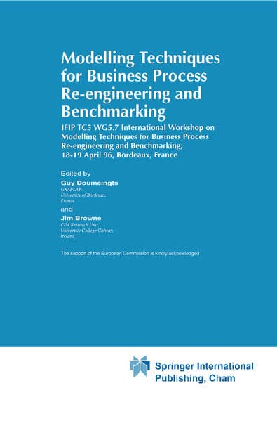 Modelling Techniques for Business Process Re-Engineering and Benchmarking