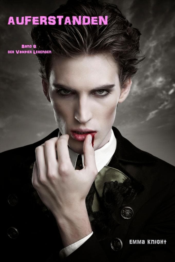 Auferstanden (Band 6 der Vampire Legenden)