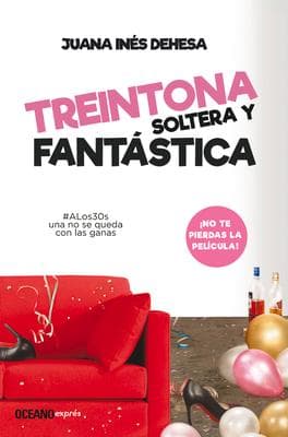 Treintona, Soltera Y Fantástica