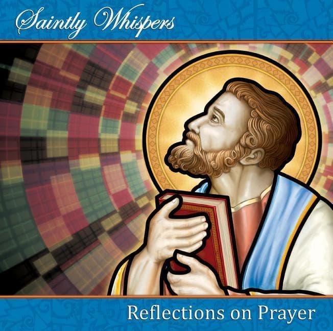 Audio CD - Saintly Whispers - Reflections on Prayer