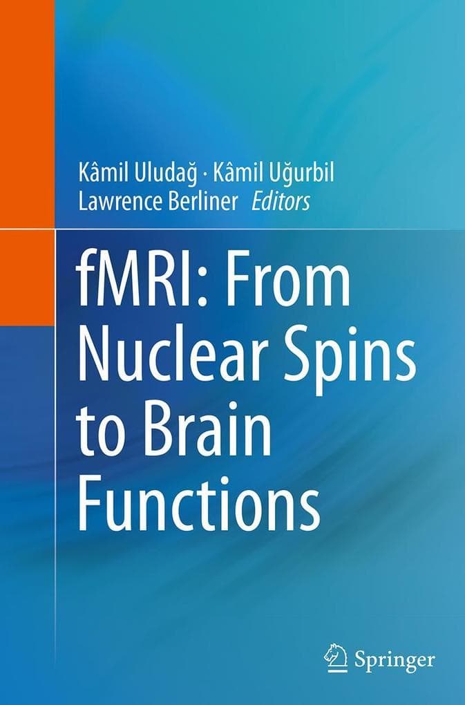 fMRI: From Nuclear Spins to Brain Functions