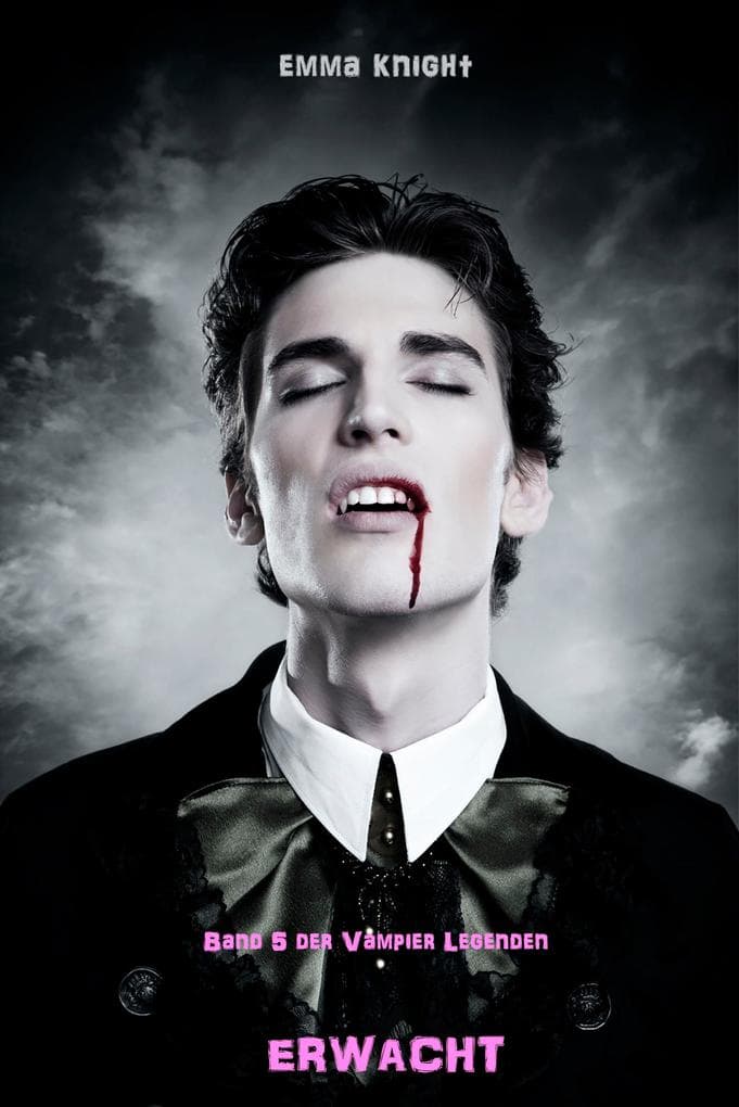 Erwacht (Band 5 der Vampire Legenden)