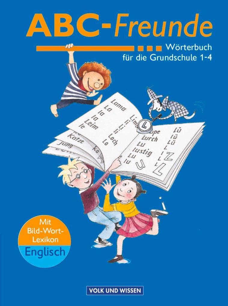 ABC-Freunde. Wörterbuch mit Bild-Wort-Lexikon Englisch