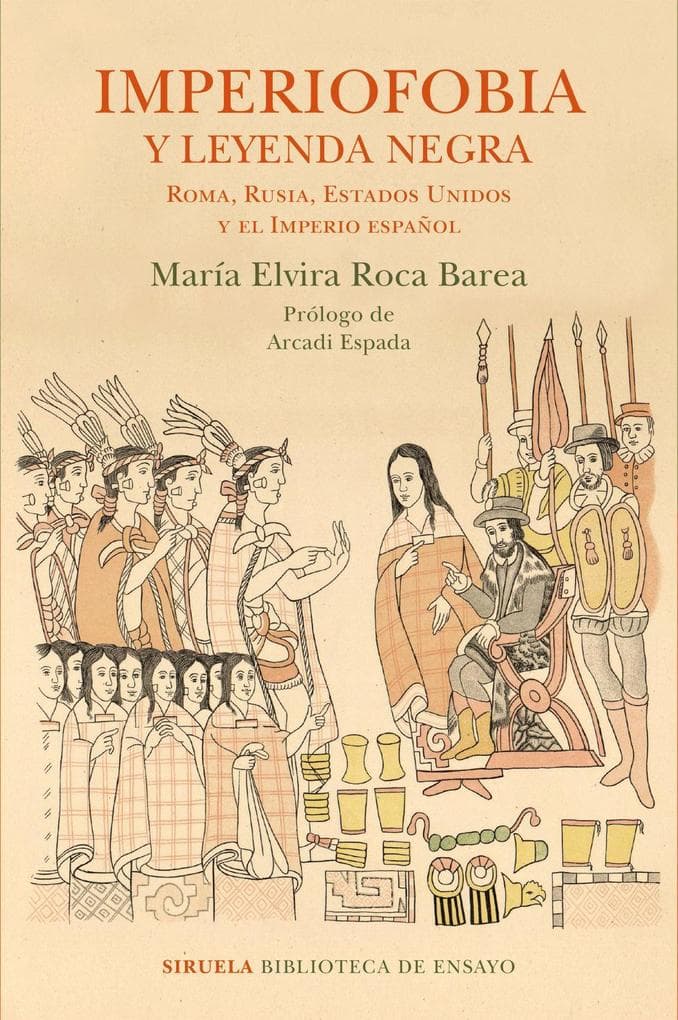 Imperiofobia y leyenda negra : Roma, Rusia, Estados Unidos y el Imperio español