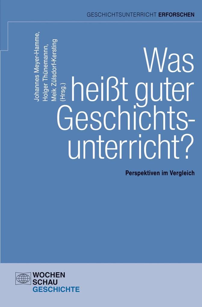 Was heißt guter Geschichtsunterricht?