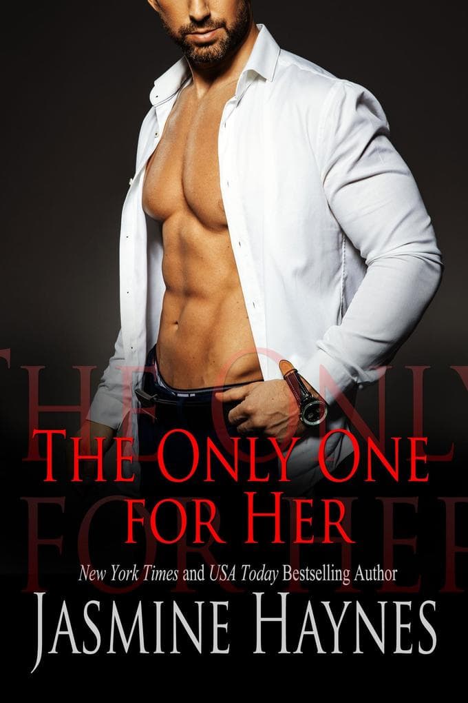 The Only One For Her: Naughty After Hours, Book 4 (West Coast, #4)